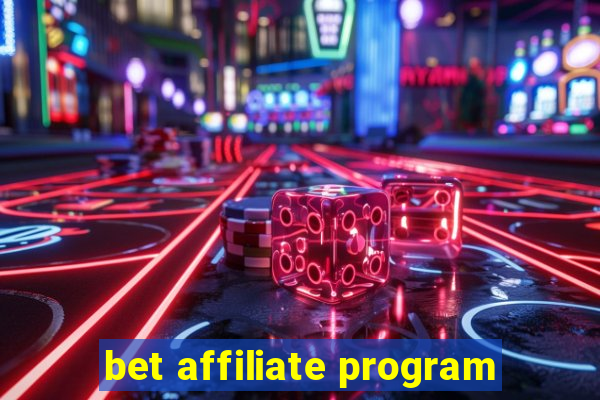 bet affiliate program